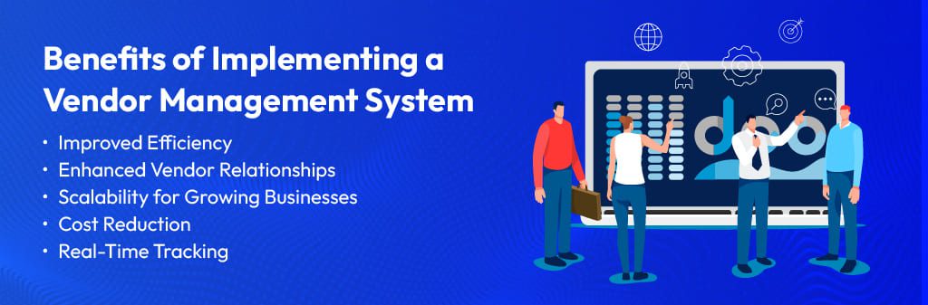 A vendor management system reduces manual tasks, allowing your team to focus on strategic operations