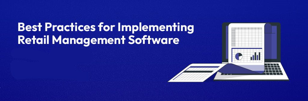 Implementing retail management software can transform your business operations, but success requires strategic planning.