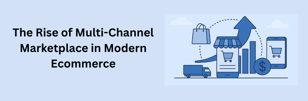 Illustration showing multi-channel marketplace growth with icons of a mobile storefront, bar chart, dollar sign, delivery truck, shopping bag, and smartphone, all connected by an upward arrow symbolizing e-commerce expansion.