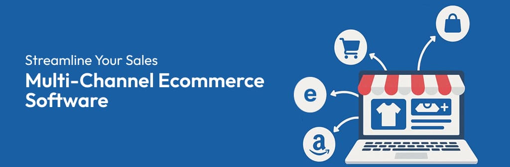 Dashboard interface showing integrated multi-channel ecommerce software streamlining online sales and inventory management across platforms like Amazon, eBay, and Shopify.