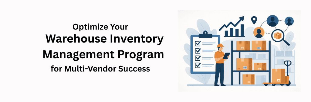 A flat-style digital illustration conveys optimizing warehouse inventory management for multi-vendor success. It features a worker using a tablet near organized shelves of boxes, a large checklist clipboard, analytics graph, and icons symbolizing vendor collaboration and inventory tracking.
