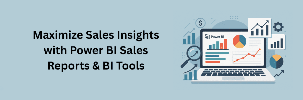 A 2D digital illustration showcases a laptop at the center displaying Power BI dashboards, surrounded by various sales data visualizations like bar charts, pie charts, and line graphs, representing business intelligence tools and insights against a soft blue abstract background