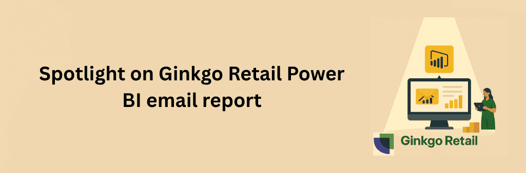 A flat-style digital illustration of a laptop screen illuminated by a triangular spotlight on a beige background, displaying an email icon with a growing bar chart and the Power BI logo above. Below the laptop, the text “Ginkgo Retail” appears along with a ginkgo leaf symbol, and a woman holding a tablet stands to the right with stacked boxes beside her
