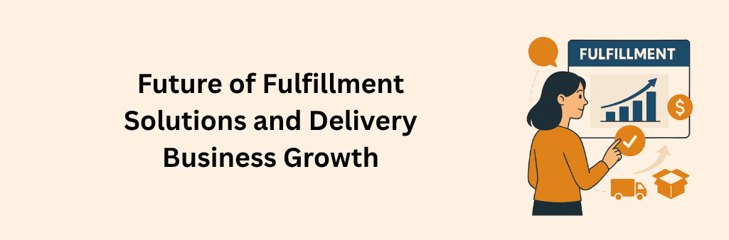 A woman points to a fulfillment screen with a rising bar chart, surrounded by icons of a delivery truck, open box, checkmark, chat bubble, and dollar sign