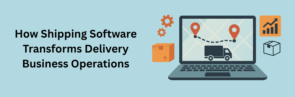 Infographic showing a laptop screen with a map marked by route pins, a delivery truck icon, a package icon, a rising bar chart, and gears—highlighting how shipping software optimizes delivery operations