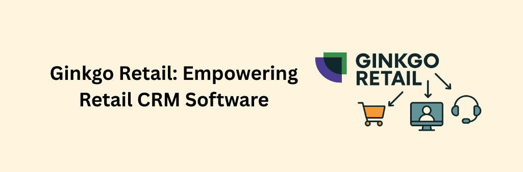 Ginkgo Retail logo with green and purple emblem and bold text, connected by arrows to icons of a shopping cart, computer monitor with user profile, and headset.