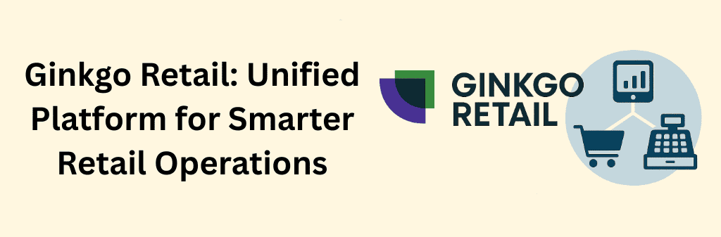 A unified digital illustration showing the Ginkgo Retail logo on the left and retail system icons—tablet with analytics, shopping cart, and POS machine—connected in a circle on the right, symbolizing the platform’s integrated approach to smarter retail operations