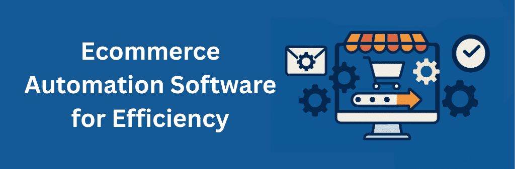 A blue ecommerce-themed illustration showing a computer screen with a shopping cart, gears, an automation conveyor arrow, and icons representing emails and task completion. The design highlights the concept of ecommerce automation improving efficiency through automated workflows and smart retail processes
