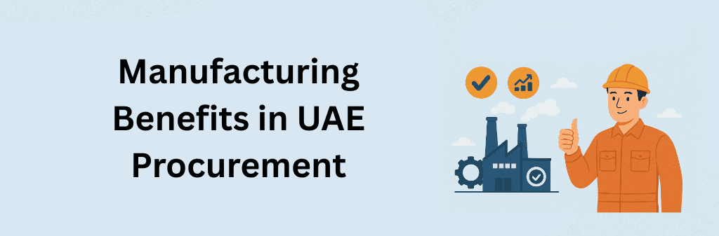 Flat-style image showing a UAE factory with gears, checkmarks, and growth icons, alongside a worker in an orange uniform giving a thumbs-up, representing manufacturing efficiency and procurement benefits in the UAE