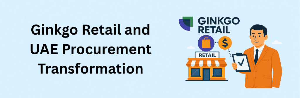 Flat digital illustration of a retail storefront with Ginkgo branding icons and a business professional holding a checklist, symbolizing procurement transformation and retail innovation in the UAE using Ginkgo Retail