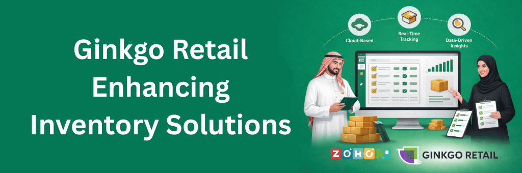 Ginkgo Retail inventory software interface with real-time tracking, analytics dashboard, cloud system, and integrated warehouse operations in Saudi Arabia.