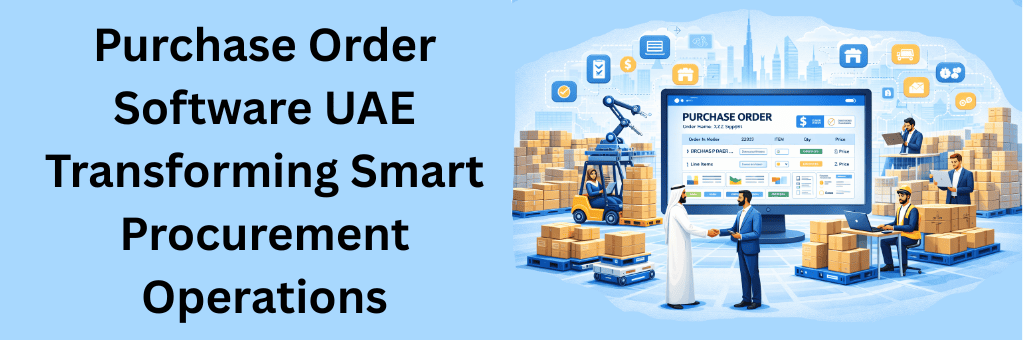 Purchase order software dashboard with warehouse staff, supplier handshake, and logistics automation improving procurement operations in UAE businesses.