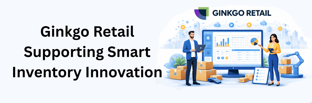 Smart inventory management solution powered by Ginkgo Retail with dashboard analytics, warehouse automation, barcode scanning, and business professionals in modern retail setup.