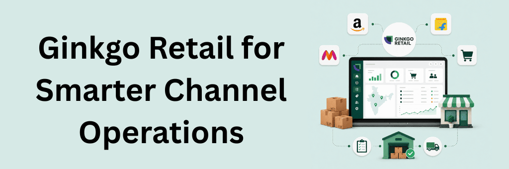 Ginkgo Retail dashboard connecting Amazon, Flipkart, Myntra, inventory, warehouse, delivery, and retail store operations.